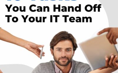 10 Tasks You Didn’t Know Your IT Team Could Do For You